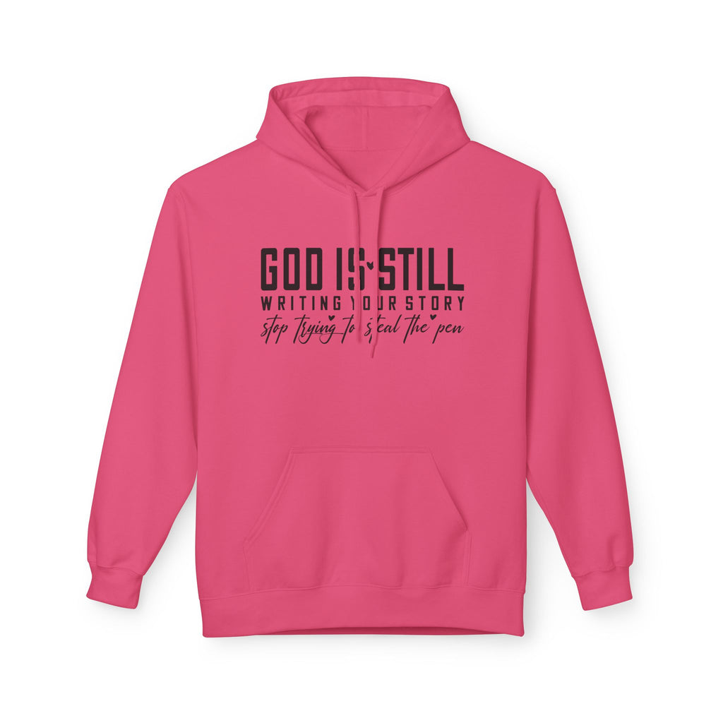 God Is Still Writing Your Story Hoodie – Christian Faith Hoodie for Women | Inspirational Scripture Sweatshirt