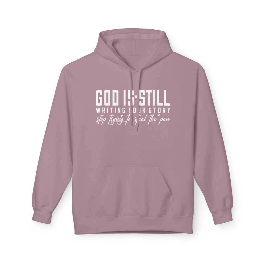 God Is Still Writing Your Story Hoodie – Christian Faith Hoodie for Women | Inspirational Scripture Sweatshirt