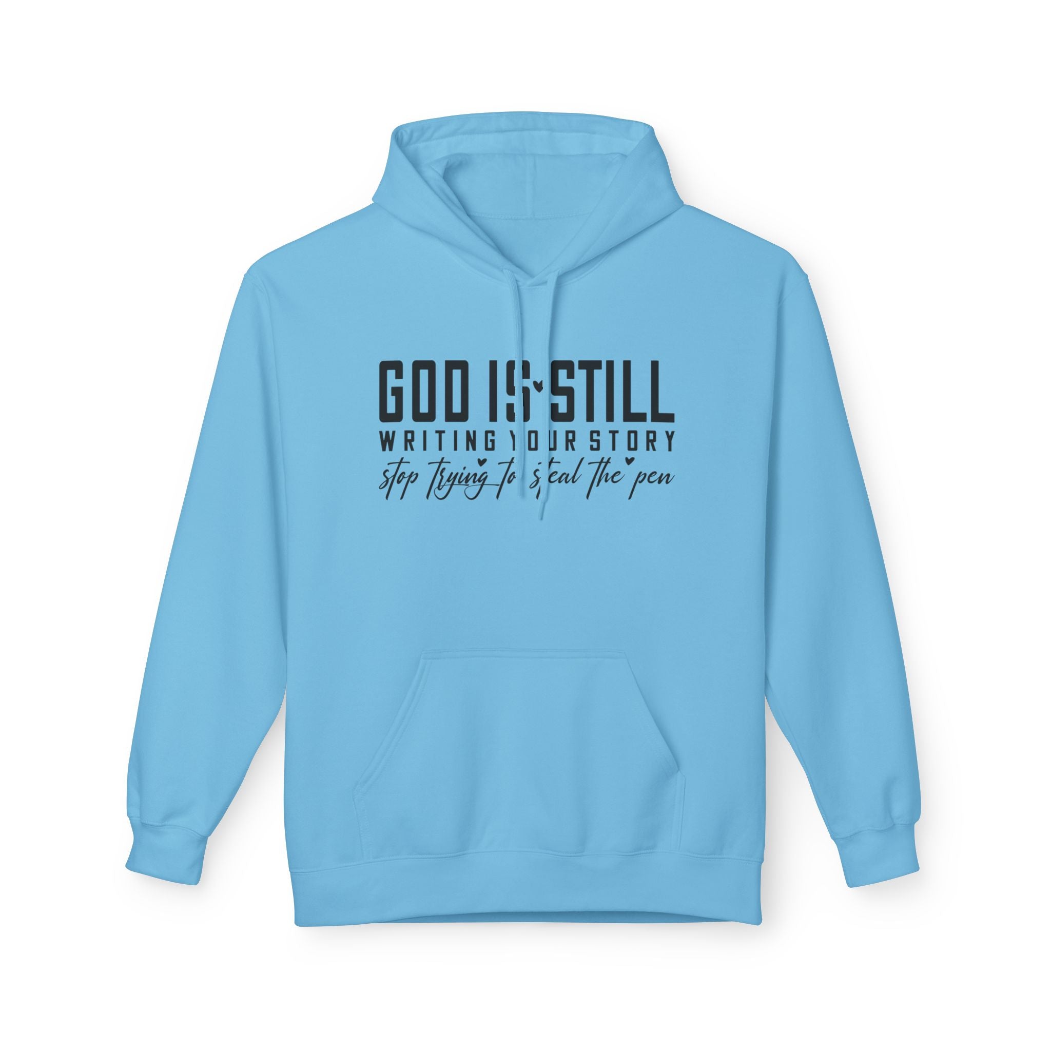 God Is Still Writing Your Story Hoodie – Christian Faith Hoodie for Women | Inspirational Scripture Sweatshirt